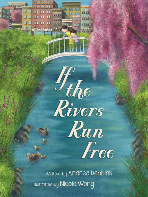 Title details for If the Rivers Run Free by Andrea Debbink - Available